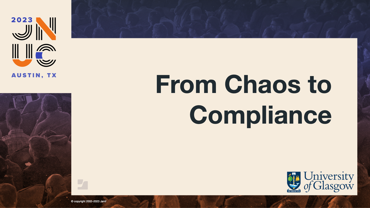 From Chaos to Compliance: Tackling Unmanaged Macs at the University of Glasgow