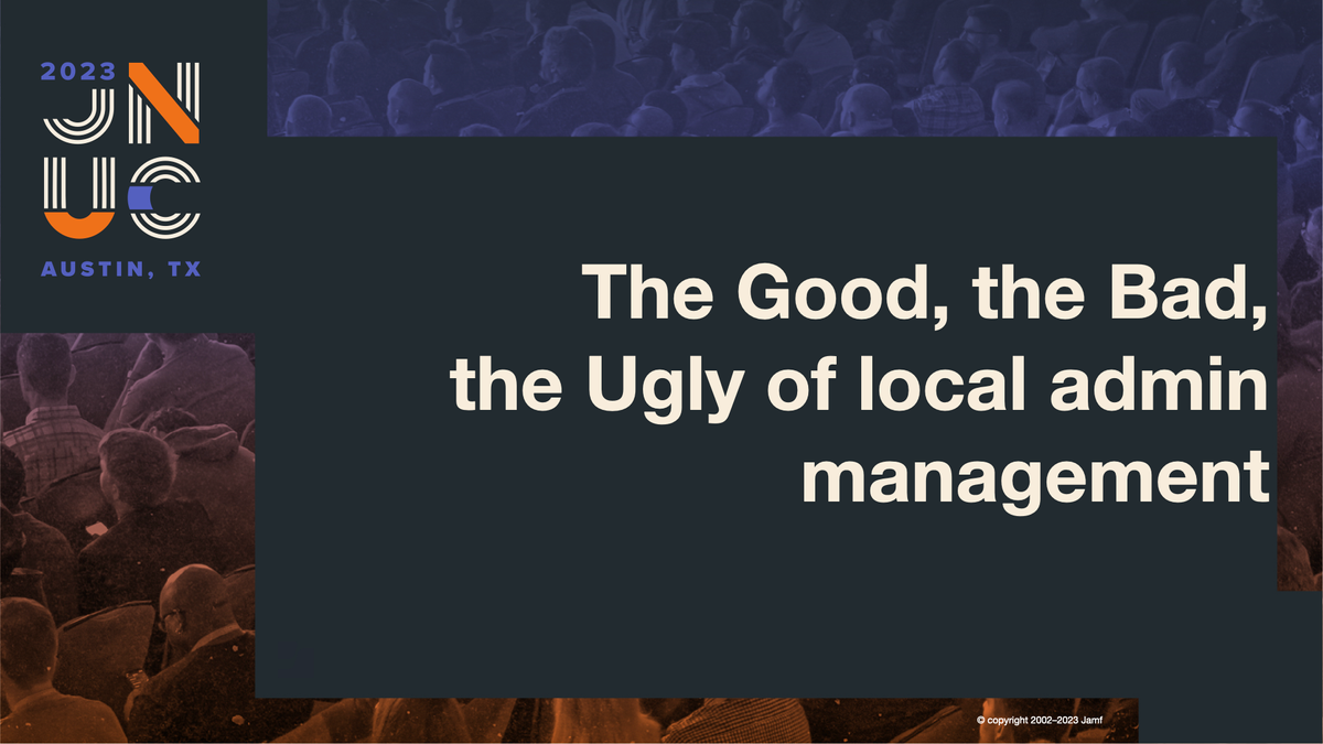 The Good, The Bad, and The Ugly of Local Admin Management (LAPS)